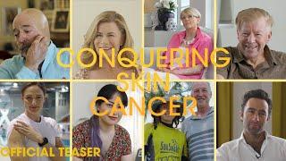 Conquering Skin Cancer | Official Extended Teaser