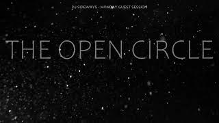 DJ SIDEWAYS - MONDAY GUEST SESSION - THE OPEN CIRCLE