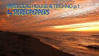 Melodic House & Techno p.1 2024 by STEREOPEPPERS