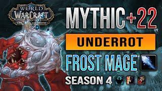 Mythic +22 Underrot Fortified/Bolstering/Grievous ️ Frost Mage (No Ice Lance, Season 4)