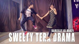 Sweety Tera Drama Dance Video | Bareilly Ki Barfi | Vicky Patel Choreography Duet , Couple Dance