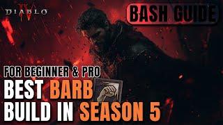 Best Barb Build in Season 5 - Beginner & Pro Bash Guide Diablo 4