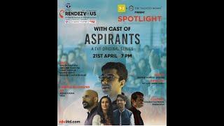 LIVE: TVF Aspirants Cast, Writer & Director at Rendezvous, IIT Delhi