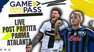 POST PARTITA PARMA - ATALANTA 1-3| PARMAGAMEPASS #calciomercato #seriea