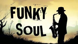 Smooth Soul & Funk Saxophone Grooves | Feel the Classic Rhythm of Funky Sax