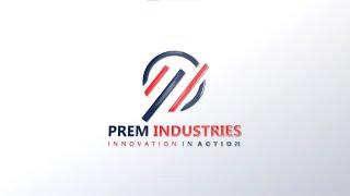 Prem Industries Corporate Video | Innovation In Action | Prem