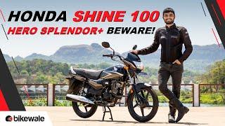 Honda Shine 100 Review | Cheaper Than Hero Splendor Plus, But Is It Better? | BikeWale