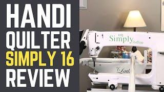 Handi Quilter Simply 16 | Best Long Arm Quilting Machine?