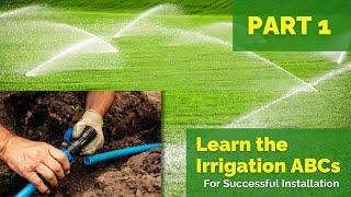 IRRIGATION INSTALLATION ABCs for SUCCESSFUL DIY INSTALL | PART 1