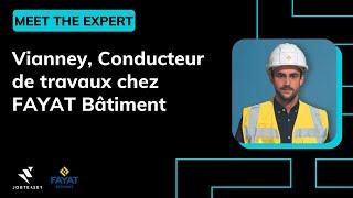 Vianney, Conducteur de travaux chez @FAYAT bâtiment - MEET THE EXPERT