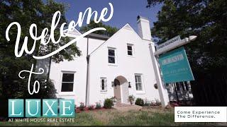 Welcome To The Luxe Group at White House Real Estate