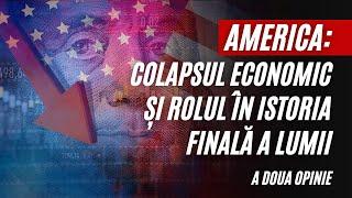 America: colapsul economic și rolul ei în istoria finală | A doua opinie