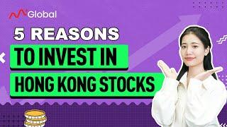 5 Reasons for Investing In Hong Kong stocks