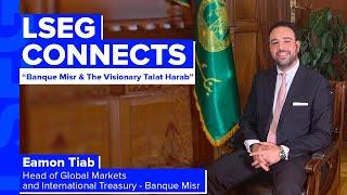 The Establishment of Banque Misr & the Visionary Talat Harab