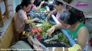 Tranh Thêu Tay Huế   Quá trình thêu tranh của các nghệ nhân tranh thêu