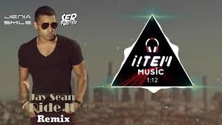 Jay Sean - Ride İt (Jenia Smile & Ser Twister Remix)