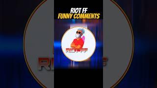 Riot ff Ke Funny Comments||Riot ff Roast Video ?#shorts #freefire #trending