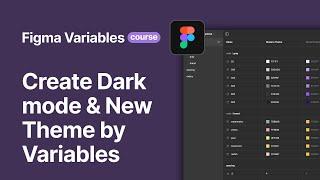 Create Dark mode & New Theme by Figma Variables