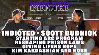 Indicted - Scott Budnick - Starting ARC Program, Reshaping Prison Laws, Giving Lifers Hope + More