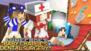 BABY CHARLIE'S NEEDS DENTAL SURGERY!! - Minecraft - Little Donny Adventures.