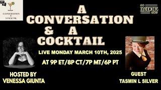 A Conversation & A Cocktail w/ Venessa Giunta welcomes Tasmin L Silver