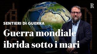 Così sotto i mari si combatte la GUERRA MONDIALE IBRIDA