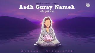 Aad Guray Nameh | Jasleen Kaur | Marshal | Still Waters | Ras Amrit Studios | Latest Gurbani Shabad