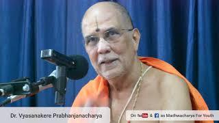 What is Madhwa Mata - Dr. Vyasanakere Prabhanjanacharya