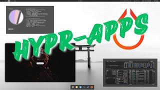 Give These Hyprland Apps A Try - Hypr Apps