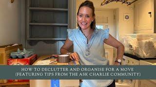 How To Declutter and Organise For A Move (Featuring Tips from the Ask Charlie Community)