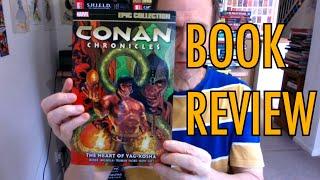 Conan Chronicles Epic Volume 2 The Heart of Yag Kosha from Marvel Comics Book Review