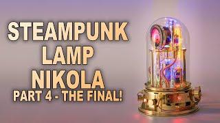 Steampunk Lamp "Nikola" — Final Build! Polishing, Wiring & Full Assembly | DIY Project