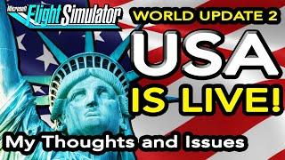 Flight Simulator 2020 WORLD UPDATE II USA is LIVE   My thoughts and issues 1.11.6.0