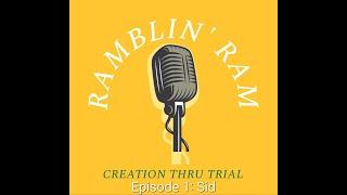 Sid - Engineer and Mentor - Ramblin' Ram Podcast