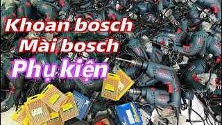 XẢ BANH Máy khoan máy mài bosch CN MALAISYA , phụ kiện 2 k món tha hồ chon mua