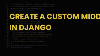 Create a custom middleware in django