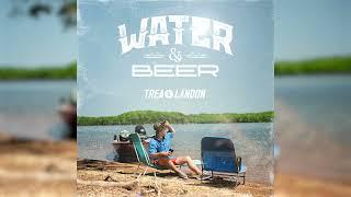 Trea Landon - Water & Beer (Audio)