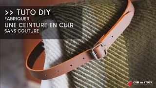 TUTO DIY - Fabriquer une ceinture en cuir sans couture (taille enfant et taille adulte)