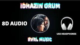 Idhazin Orum (8D AUDIO) |RVRL MUSIC|