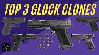 Top 3 Glock Clones