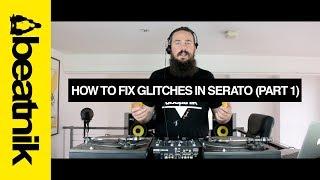 How To Fix Glitches & Audio Dropouts in Serato