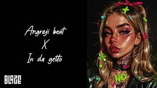 Angreji beat x In da getto | Blaze remix I Yo Yo Honey singh | Gippy grewal | J Balvin | Skrillex