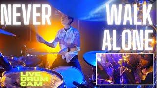 Never Walk Alone | Hillsong Worship | Live Drum Cover/Cam