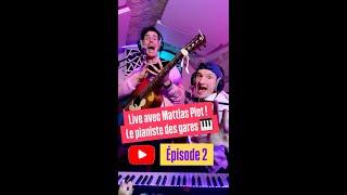 Episode 2 : Ça part en Live avec le pianiste des gares, Mattias Plot ! 