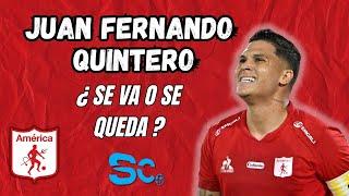JUAN FERNANDO QUINTERO... SE VA O SE QUEDA?