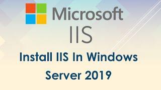 How To Install IIS In Windows Server 2019