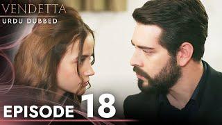 Vendetta in Urdu | Jeena Episode 18 | Urdu Dubbed | Kan Cicekleri | UC1O