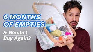 Going through SIX Months of Empties | Would I Repurchase Them?