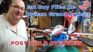 Dynam Grand Cruiser Post Build Overview by Fat Guy Flies Rc