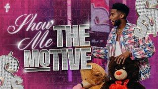 Show Me The MOtive // Mo’ Money, Mo’ Problems (Part 2) // Michael Todd